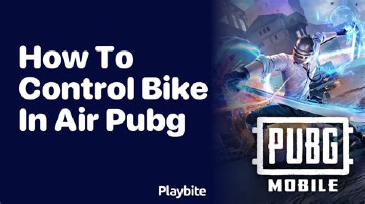 Question: How To Control Bike In Air Pubg