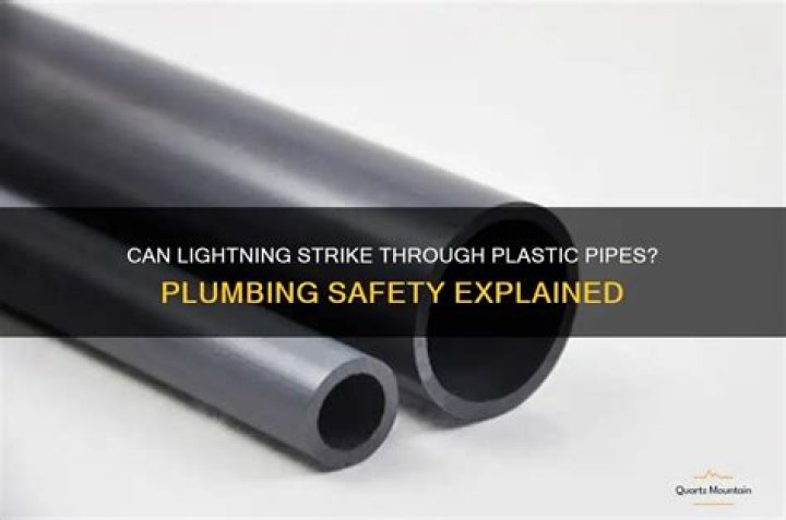 Quick Answer: Can Lightning Travel Through Pvc Pipes
