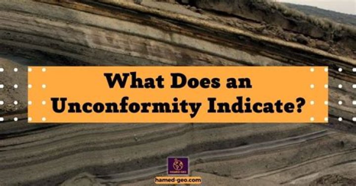 What does an unconformity indicate