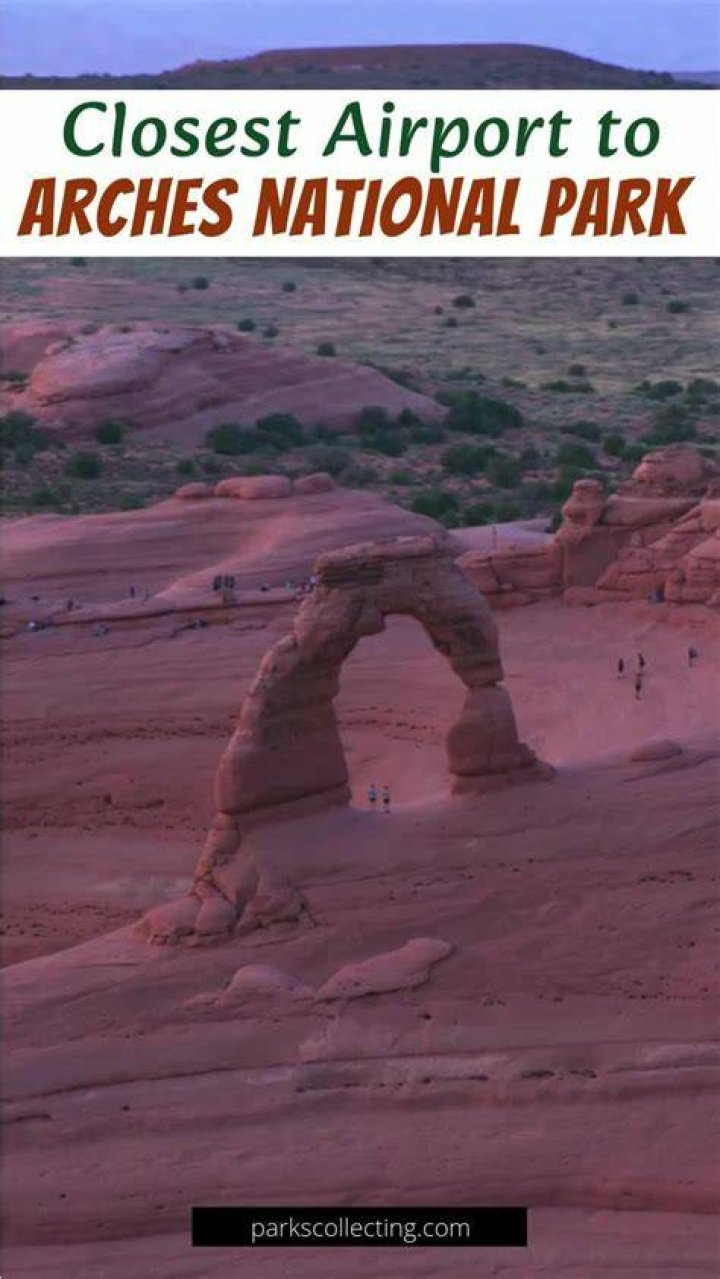 What Is The Closest Airport To Arches National Park
